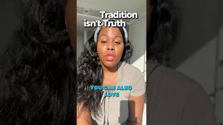 Traditional Is Truth