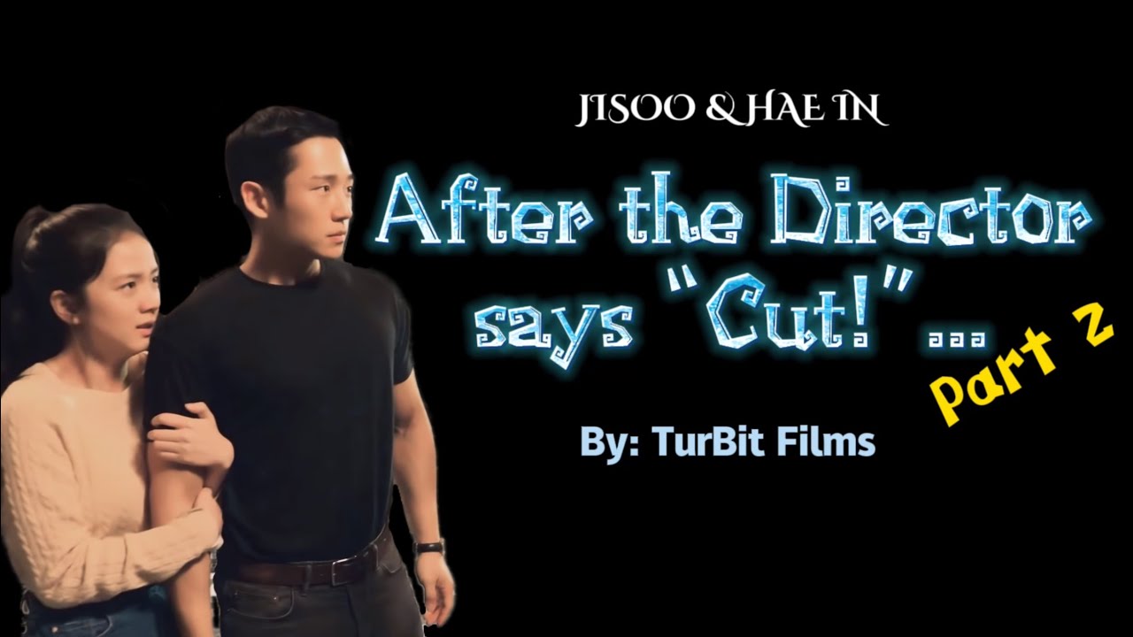 Part 2 - JISOO & HAE IN: After the Director says “Cut!” | Snowdrop behind the scenes