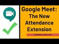 Google Meet: The (New) Attendance Extension