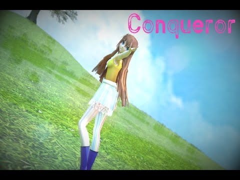 Conqueror [MMD]