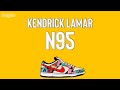 Kendrick Lamar - N95 (Lyrics) | Who you think they talkin