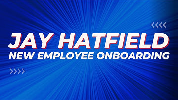 Jay Hatfield New Employee Onboarding Video (2022)