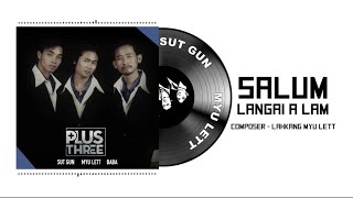 SALUM LANGAI A LAM | PLUS THREE ( 3) [Kachin Song]