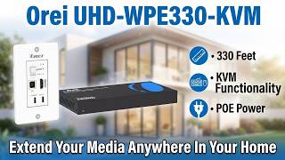 Orei UHD WPE330 KVM - Share All of Your media Anywhere in Your Home!