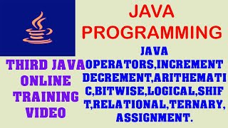 JAVA OPERATORS INCREMENT DECREMENT ARITHMETIC LOGICAL RELATIONAL SHIFT