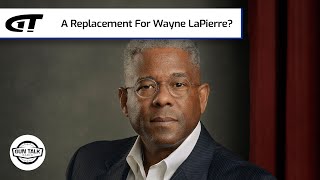 A Replacement for Wayne LaPierre? | Gun Talk Radio