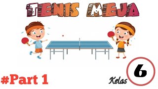 Tenis Meja (Part 1) PJOK kelas 6