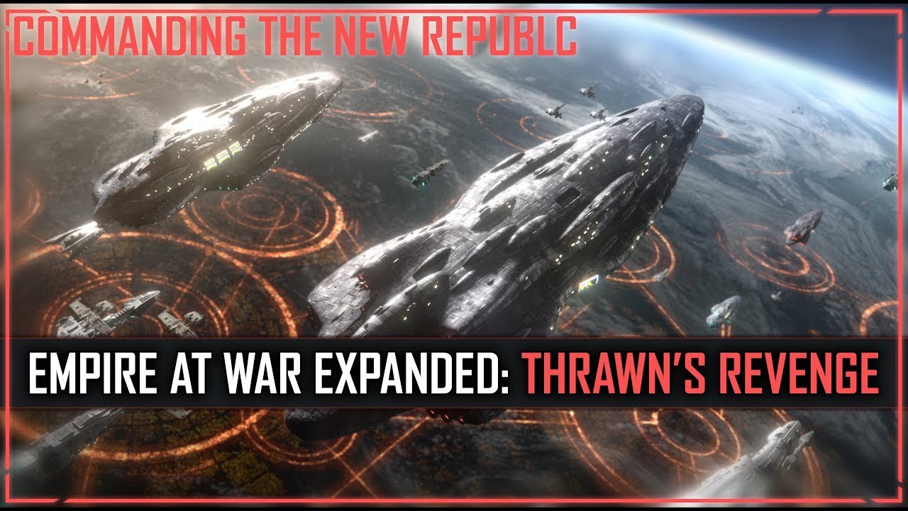 The End of the Viscount? Thrawn's Revenge 3.0 New Republic Ep 32 YouTube