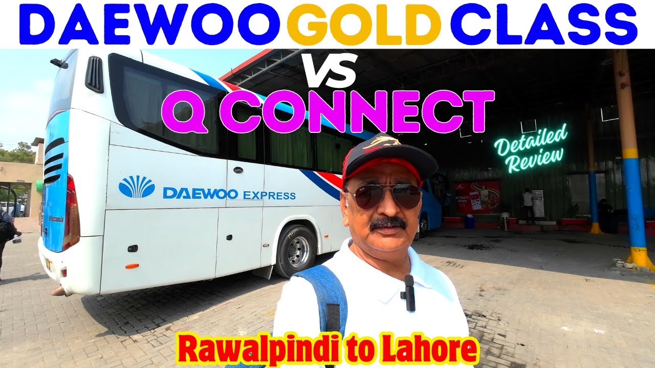 Daewoo Gold Class vs Q Connect | Detailed Review | Rawalpindi to Lahore