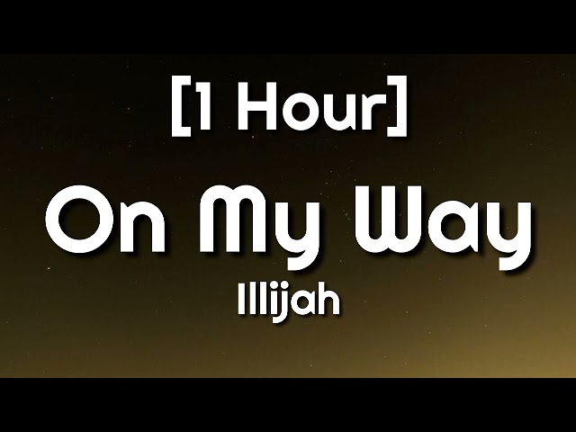 Illijah On My Way Slowed Tiktok 1 Hour Lyrics I Ll Be On My Way Tiktok Remix Youtube Illijah On My Way Slowed Tiktok 1 Hour Lyrics I Ll Be On My Way Tiktok Remix Youtube