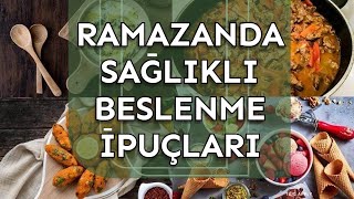 RAMAZANDA SAĞLIKLI BESLENME İPUÇLARI screenshot 3