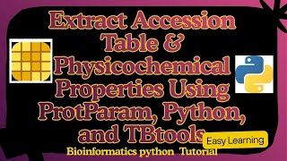 Extract Accession table, and Physicochemical Properties Using ProtParam, Python, and TBtools