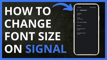 How to Change Font Size on Signal in 2024
