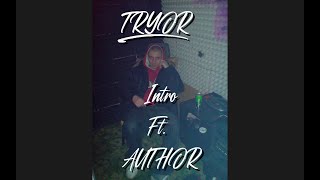 Tryor Ft. Author - Intro