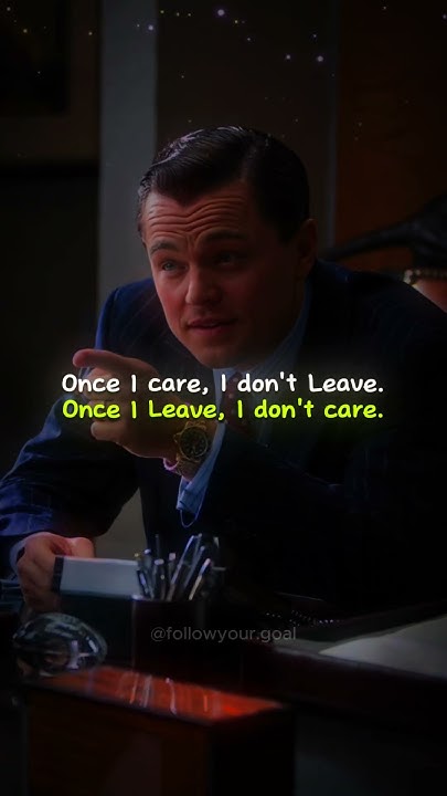 once-i-care-i-don-t-leave-once-i-leave-i-don-t-care