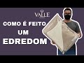 Como é feito um Edredom ou Coberdrom? - Valle Enxovais