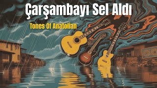 Çarşambayı Sel Aldı Slow Anatolian Rock Ballad Toa