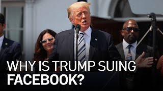 Examining Trump's Lawsuit Against Facebook, Twitter and Google