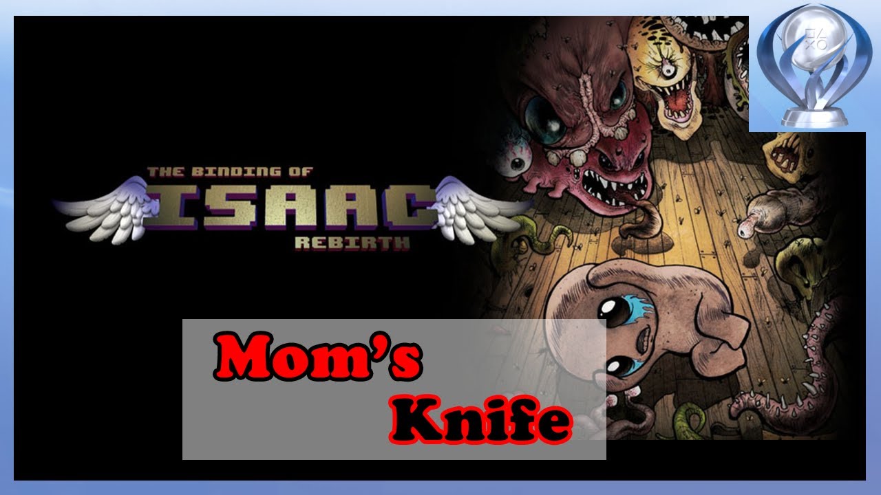 The Binding of Isaac Rebirth_Mom's knife YouTube