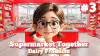 Supermarket Together Unlocking Dairy Products