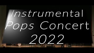 LHS Instrumental Pops Concert 2022 (Edited Version)
