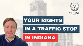 Your Rights in a Traffic Stop in Indiana
