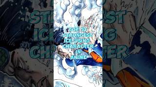 Top 10 characters that use ice Strongest in anime #anime Top 10 characters that use ice Strongest in anime #anime