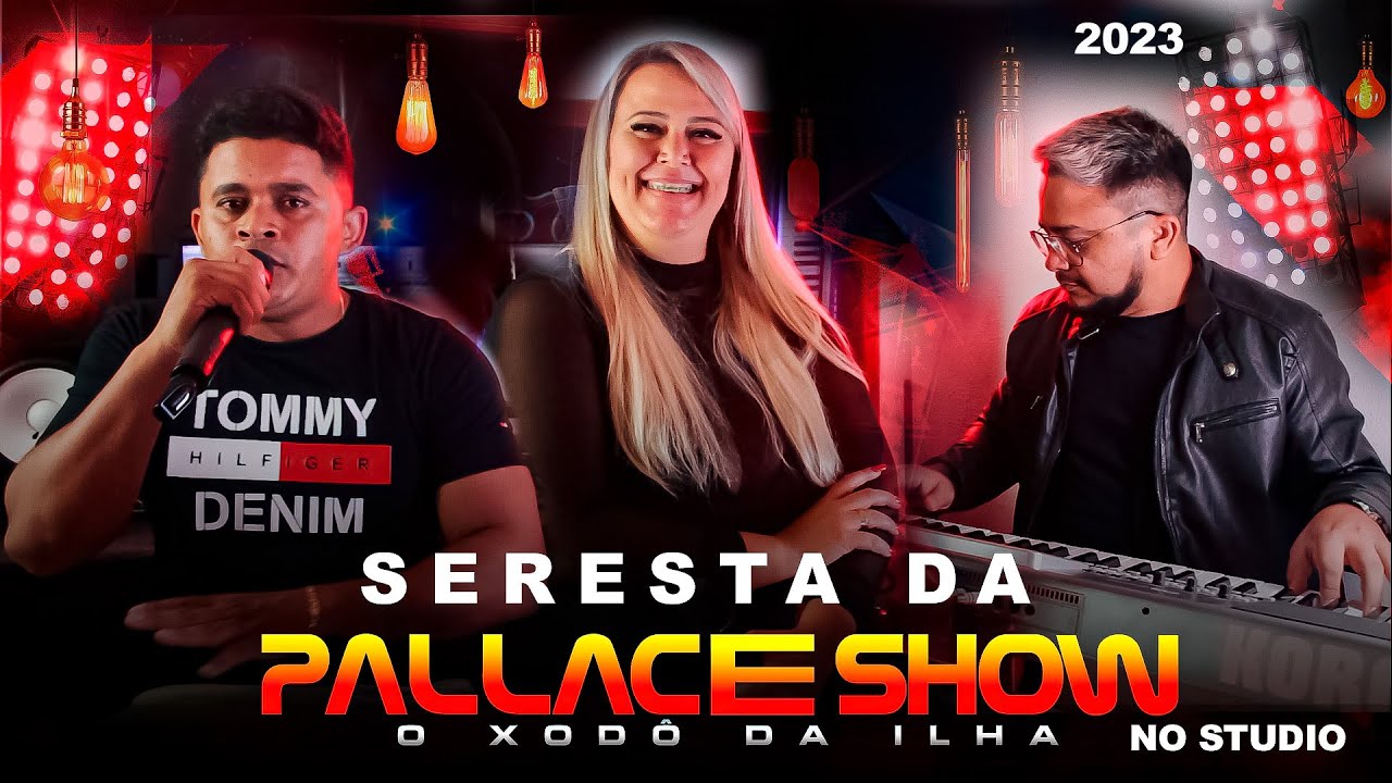 SERESTA DA PALLACE SHOW 2023