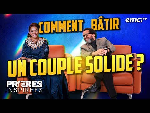 Comment bâtir un couple solide ? (Marcello Tunasi) – Prières inspirées – Jérémy Sourdril