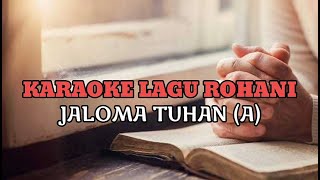 Karaoke Lagu Rohani Batak 'Jaloma Tuhan' #karaokelagurohani #rohanibatak #rohanikristen