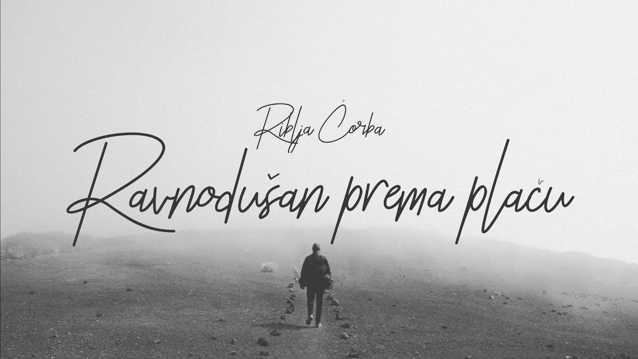 Watch Riblja Čorba - Ravnodušan prema plaču (Remaster 2022) on YouTube Watch Riblja Čorba - Ravnodušan prema plaču (Remaster 2022) on YouTube