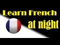 Learn French at night