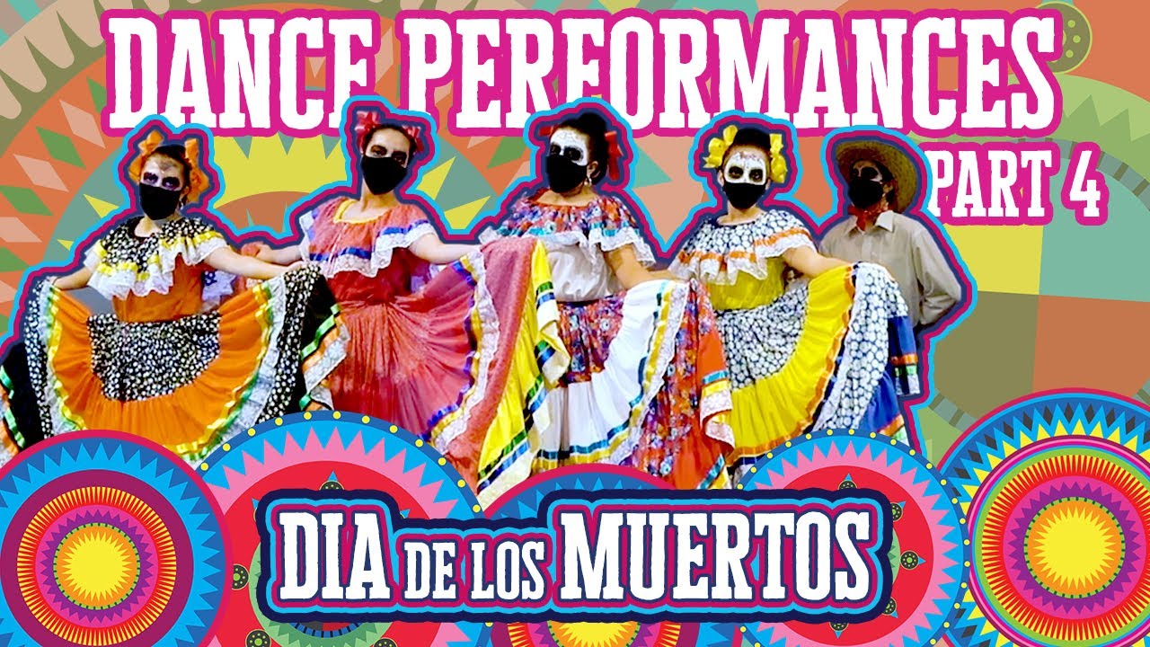 Dance Performance | Dia de los Muertos | Part 4 - YouTube