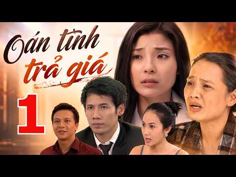 OÁN TÌNH TRẢ GIÁ Tập 1 | Phim Truyện Việt Nam Hay Mới Nhất | Phim Việt Nam Đặc Sắc | Phim 2026