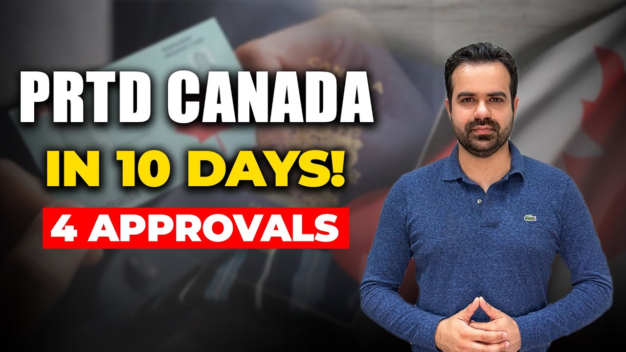 Canada PRTD Documents Received in 10 Days! | 4 PRTD Approved Fast | Step-by-Step Process 2025