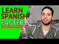 3 TIPS To LEARN SPANISH FASTER!! (Try These!!)