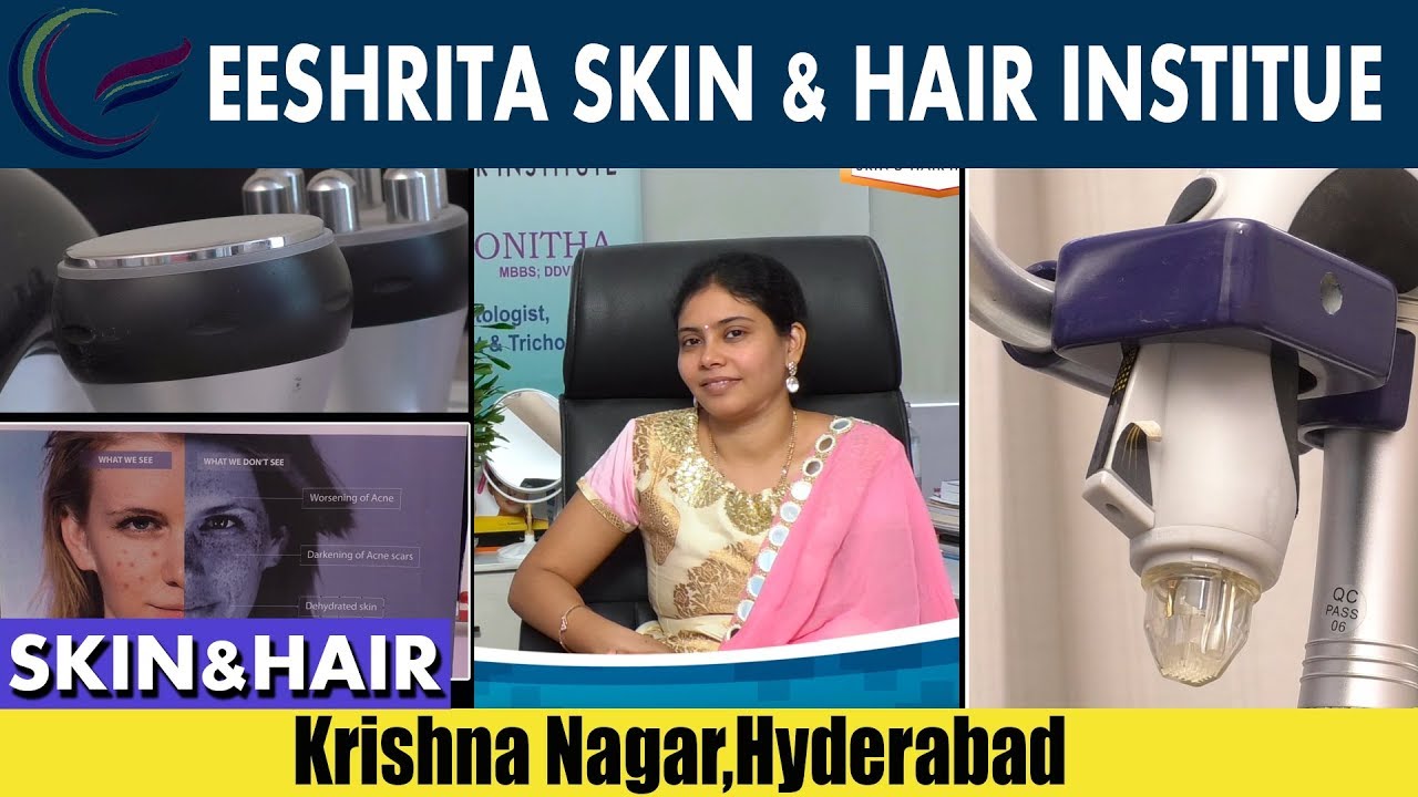 Eeshritha Skin and Hair Institute-Krishna Nagar-Hyderabad | Skin and Hair  Tips - YouTube