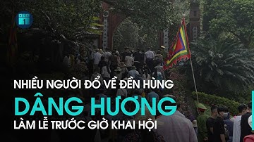 Giỗ Tổ Hùng Vương 2022: Nhiều người đổ về đền Hùng dâng hương, làm lễ trước giờ khai hội | VTC1