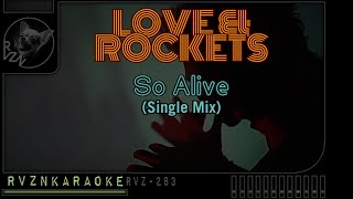 LOVE & ROCKETS - "So Alive (Single Version)" Karaoke