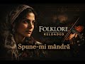 Spune-mi mândră – Muzică Populară | Romanian Traditional Music