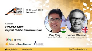Fireside chat: Digital Public Infrastructure by Viraj Tyagi & James Stewart #AgileIndia 2023