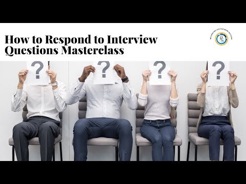 How to Respond to Interview Questions Masterclass