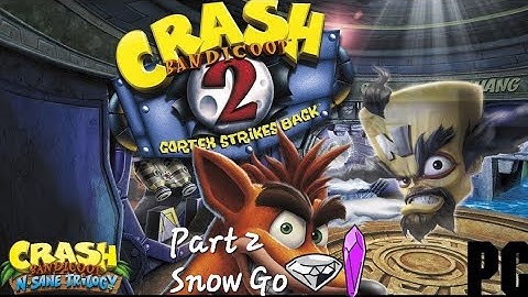 Crash Bandicoot 2 Cortex Strikes Back (N. Sane Trilogy) (PC) Part 2: Snow Go