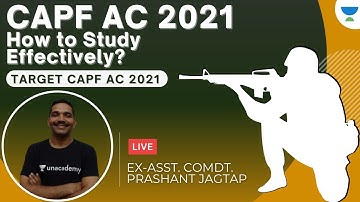 CAPF AC 2021- How to study effectively? | TARGET UPSC CAPF AC 2021 | Ex- AC Prashant Jagtap