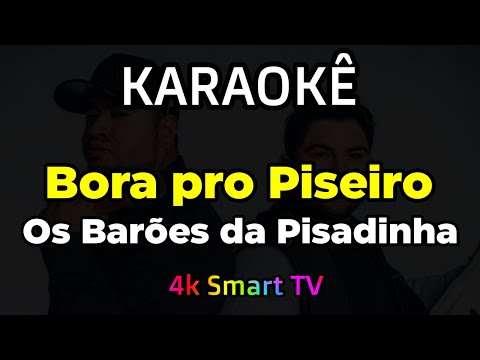 Video thumbnail for Karaokê Os Barões da Pisadinha Bora pro Piseiro - Karaokê 4K Smart TV