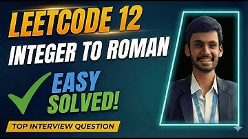 How to Solve Integer to Roman in LeetCode | Problem 12 | Full Walkthrough | Java Solution
