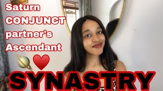 SYNASTRY Saturn CONJUNCT partner’s Ascendant synastry