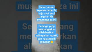 Al Quran Merdu Kh Muammar Za Kelimpahan Rezeki Putar 3x Saja