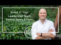 Invest in Your Leadership Team: Envision, Elevate, and Evolve