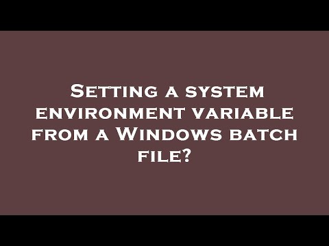 Setting a system environment variable from a Windows batch file?
